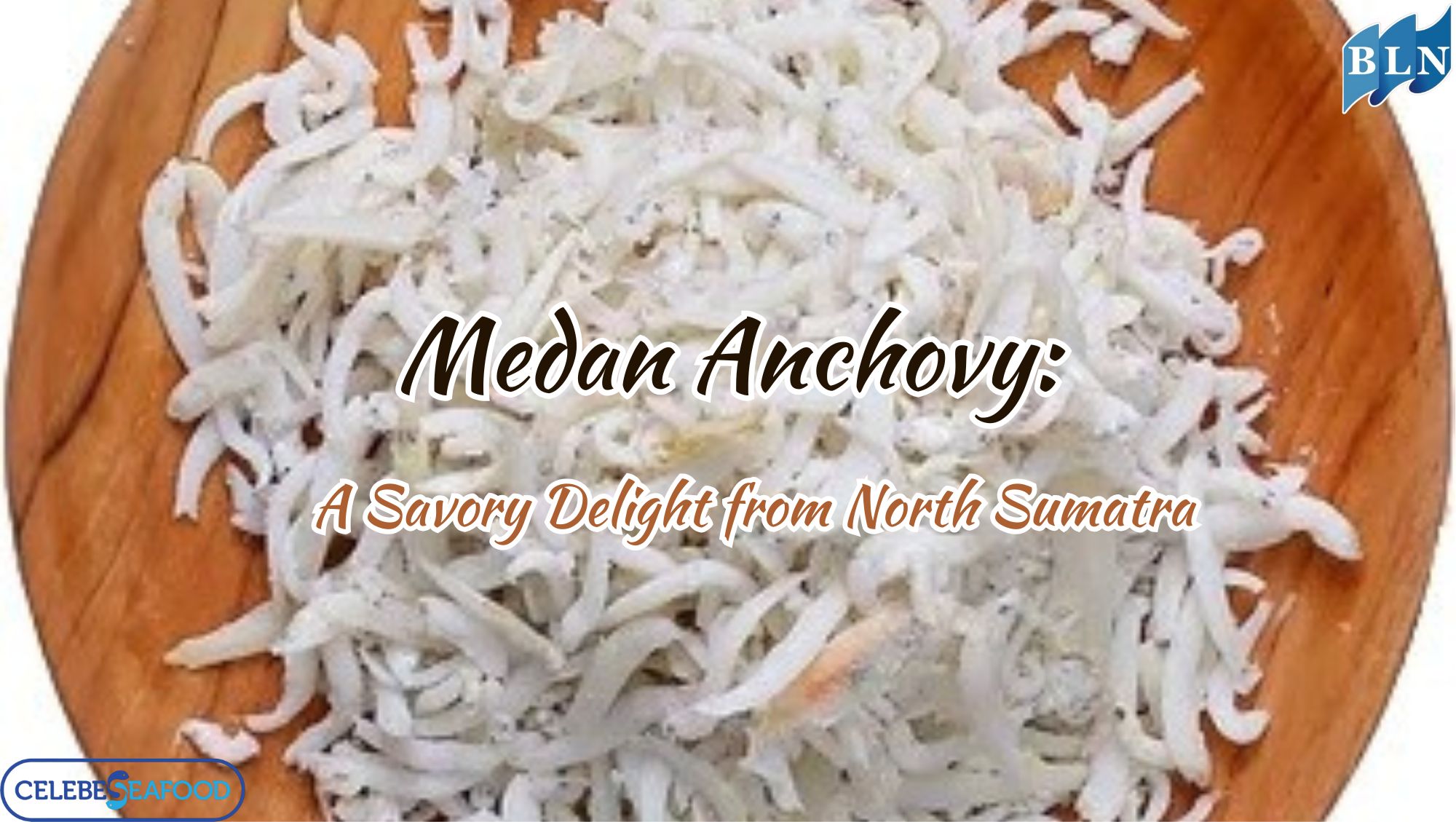 This is What Medan Anchovy: A Savory Delight from North Sumatra